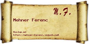 Mehner Ferenc névjegykártya